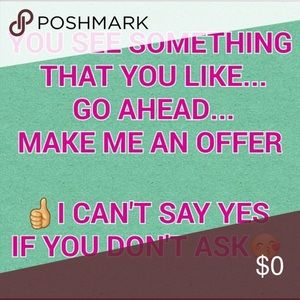 TAKING OFFERS ON EVERYTHING!